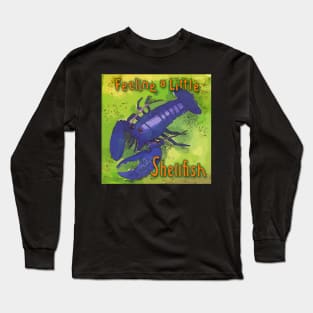 Feeling a Little Shellfish - Purple Lobster Long Sleeve T-Shirt